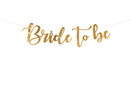 Party Deco - שלט Bride to be למסיבת רווקות, זהב, 80x19 ס"מ