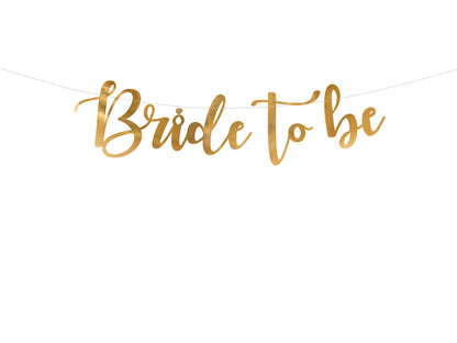 Party Deco - שלט Bride to be, gold, 80x19cm